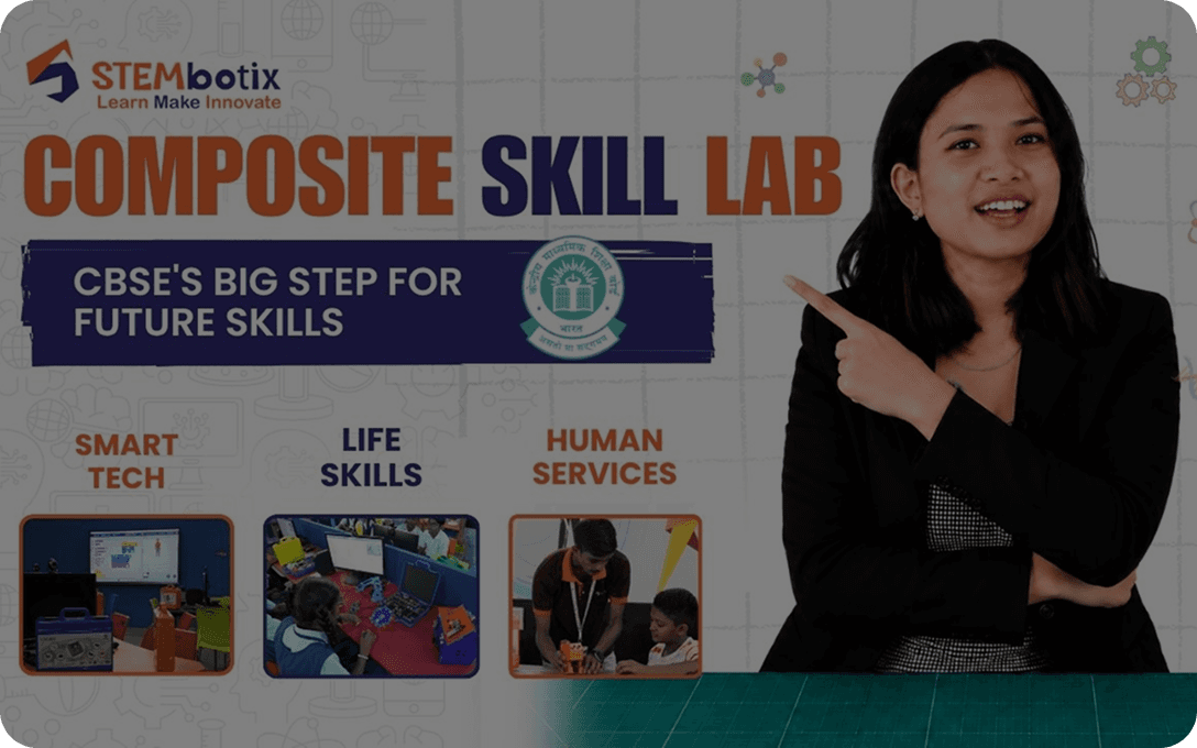 Composite Skill Lab for CBSE Schools | Setup from ₹3L | STEMbotix